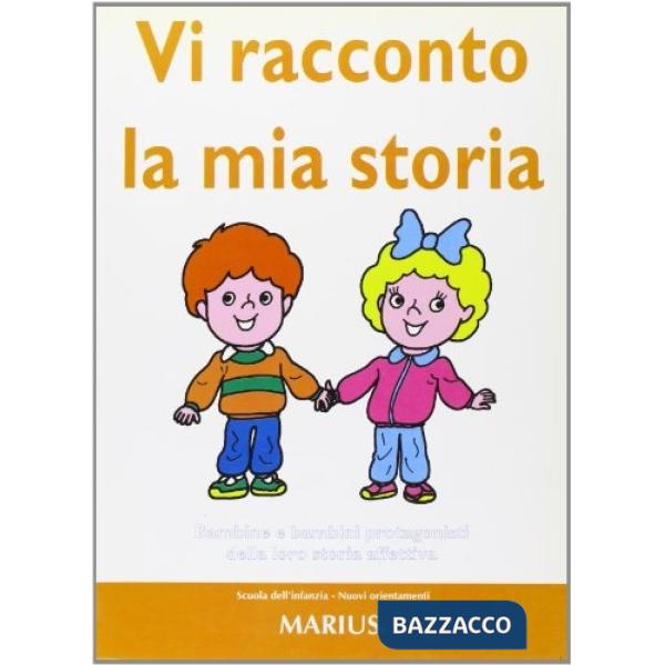 Vi racconto la mia storia. Per la Scuola materna