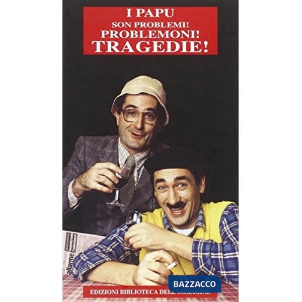Son problemi! Problemoni! Tragedie!