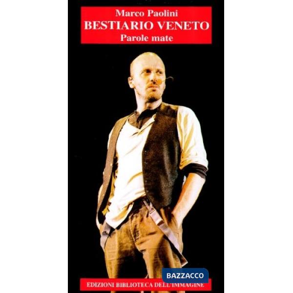 Bestiario veneto. Parole mate