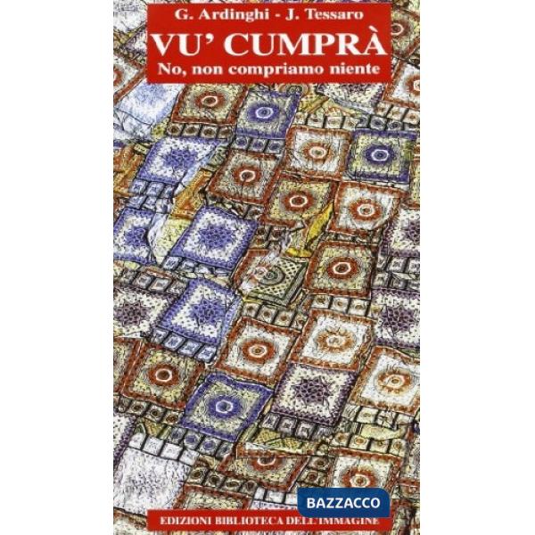 Vu cumprà. No, non compriamo niente