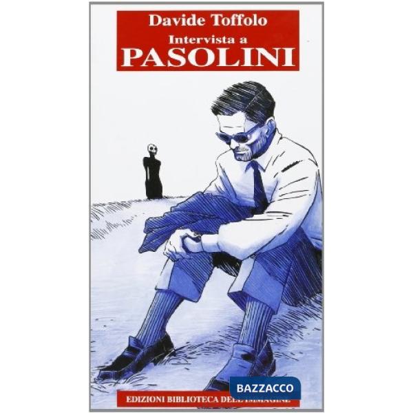 Intervista a Pasolini