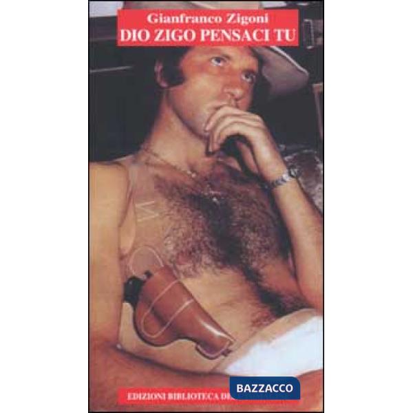 Dio Zigo pensaci tu