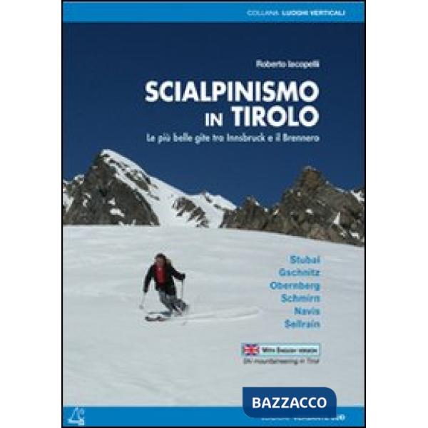 Scialpinismo in Tirolo. Le più belle gite tra Innsbruck e il Brennero