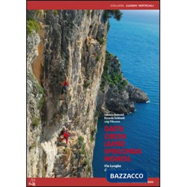 Gaeta, Circeo, Leano, Sperlonga, Moneta. Vie lunghe classiche e moderne