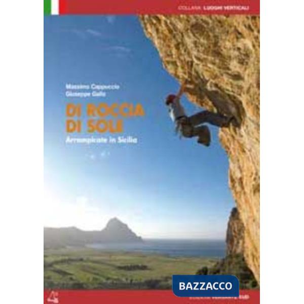 Di roccia e di sole. Arrampicate in Sicilia