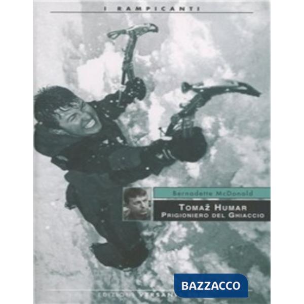 Tomaz Humar. Prigioniero del ghiaccio