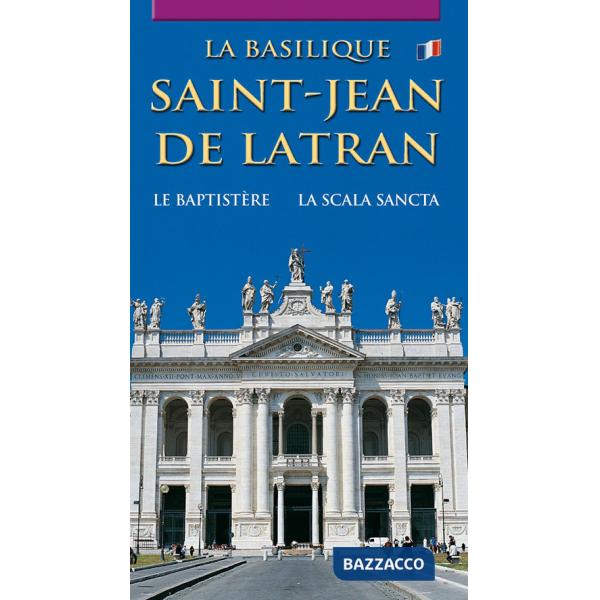 Basilique Saint-Jean de Latran. Le baptistère. La Escalier Saint (La)