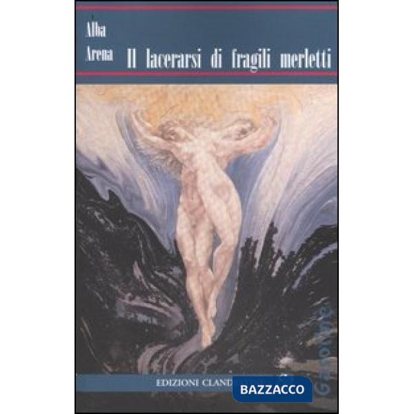 Lacerarsi di fragili merletti (Il)