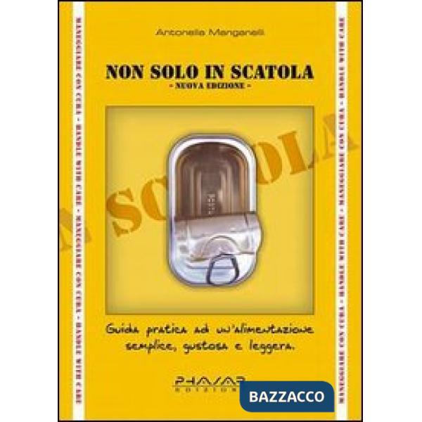 Non solo in scatola. Guida pratica ad un'alimentazione semplice, gustosa e legge