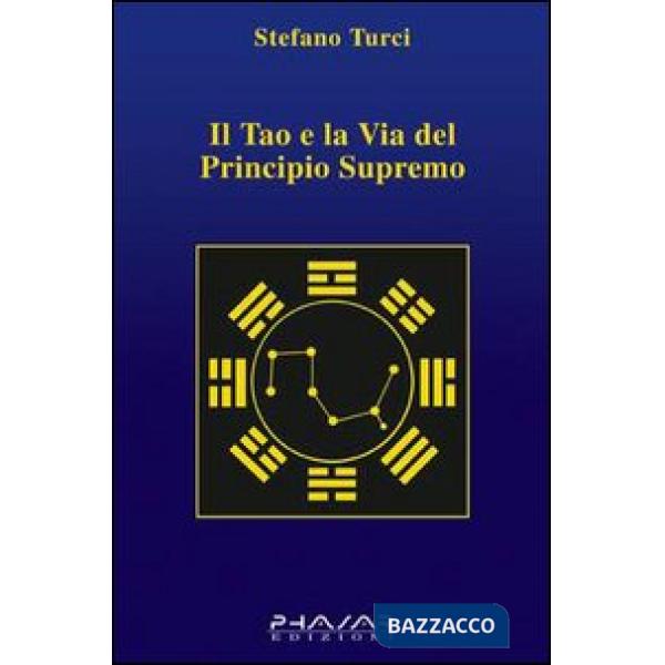 Tao e la via del principio supremo (Il)