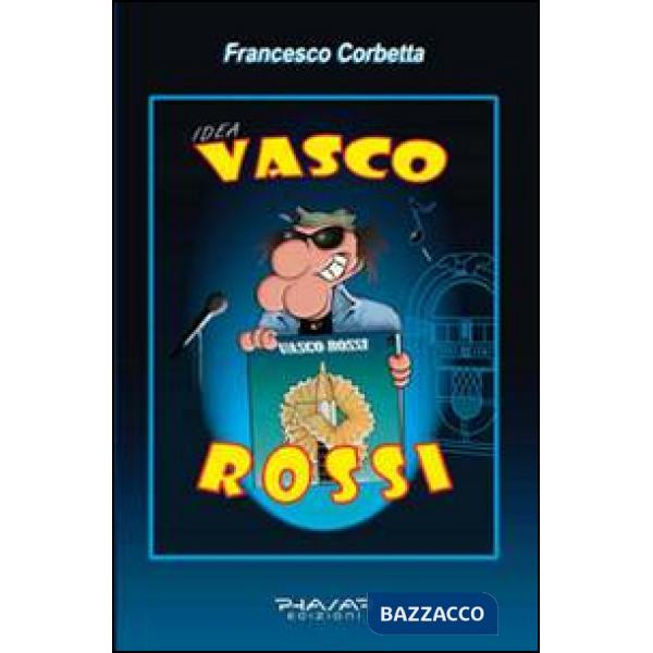 Idea. Vasco Rossi