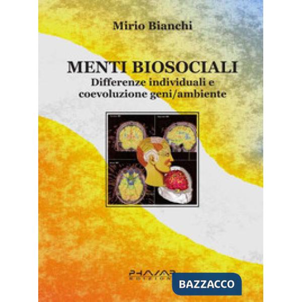 Menti biosociali. Differenze individuali e coevoluzione geni/ambiente