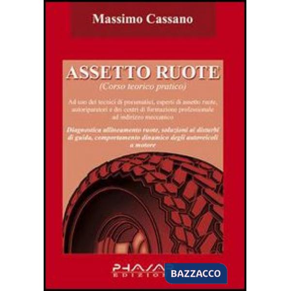 Assetto ruote. Corso teorico pratico