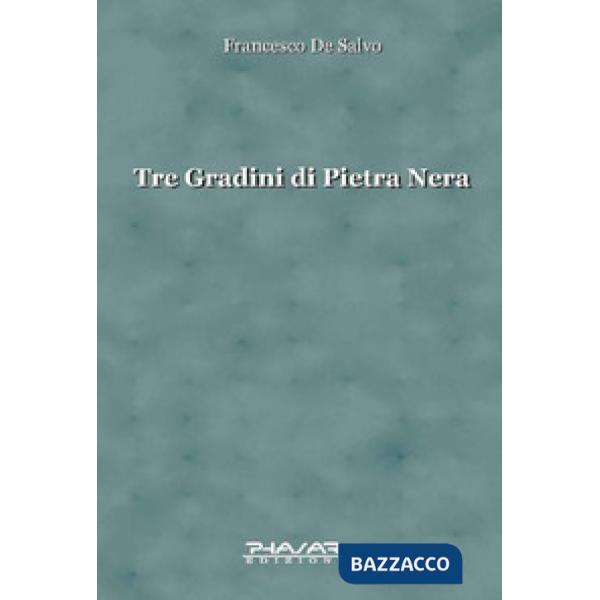 Tre gradini di pietra nera