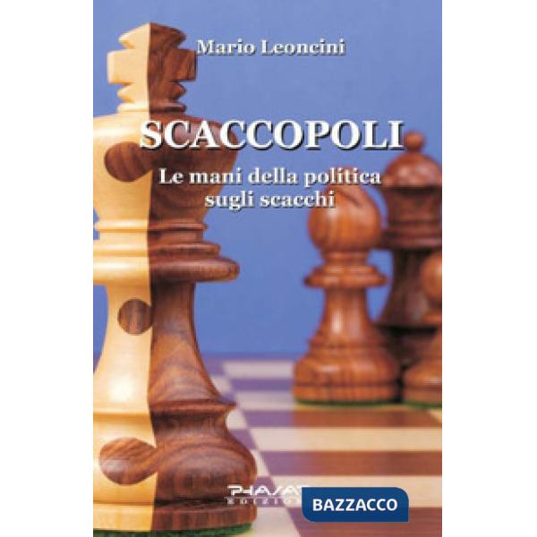 Scaccopoli. Le mani della politica sugli scacchi