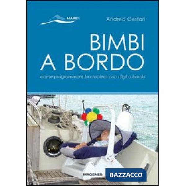 Bimbi a bordo. Come programmare la crociera con i figli