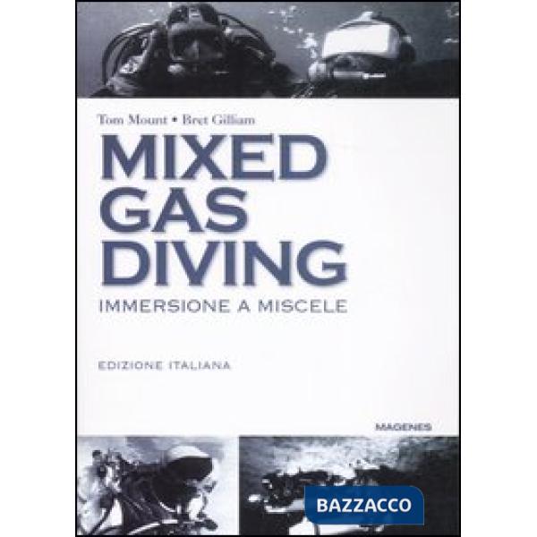 Mixed gas diving. Immersione a miscele