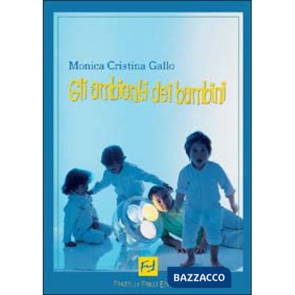 Ambienti dei bambini (Gli)