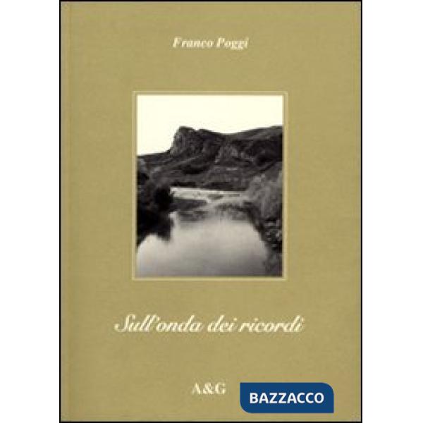 Sull'onda dei ricordi. Note di folklore borghigiano