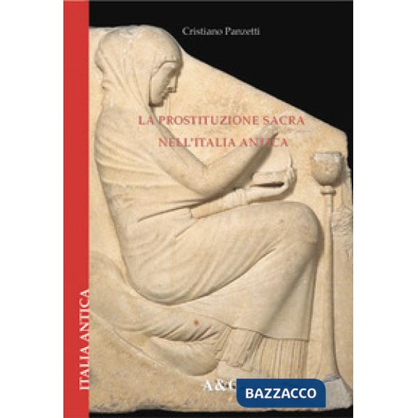Prostituzione sacra nell'Italia antica (La)