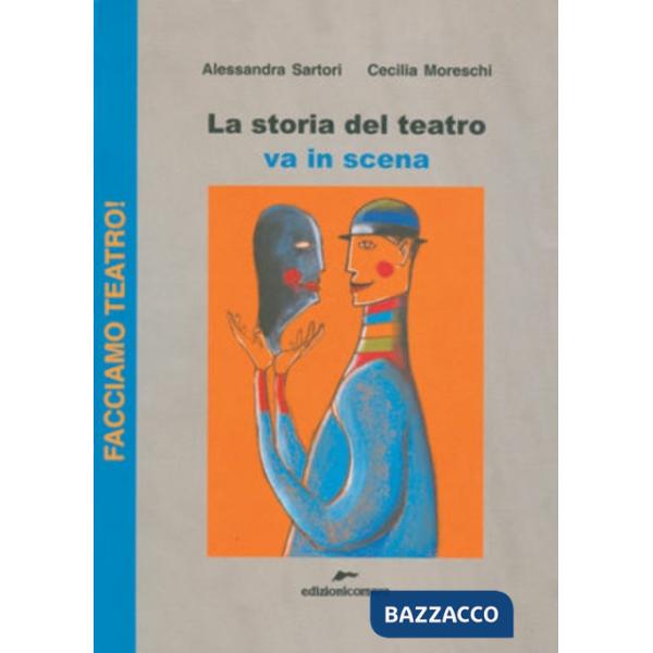 Storia del teatro va in scena (La)