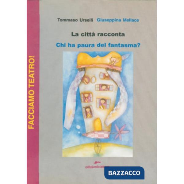 Città racconta. Chi ha paura del fantasma? (La)