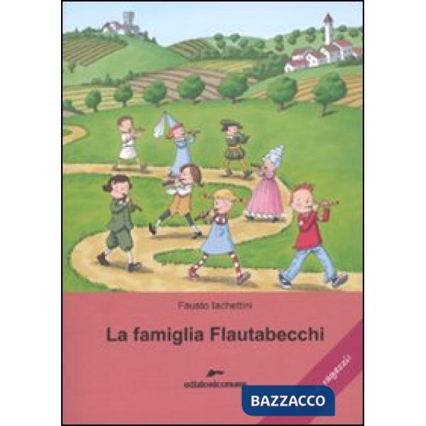 Famiglia Flautabecchi. Ediz. illustrata (La)