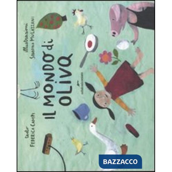 Mondo di Oliva. Ediz. illustrata (Il)