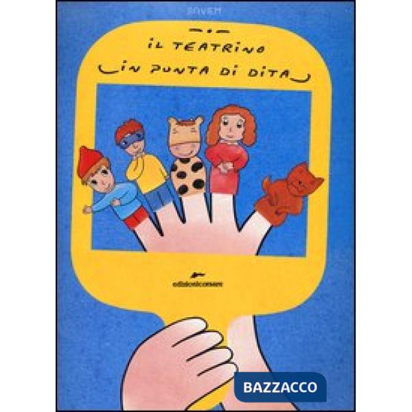 Teatrino in punta di dita. Ediz. illustrata