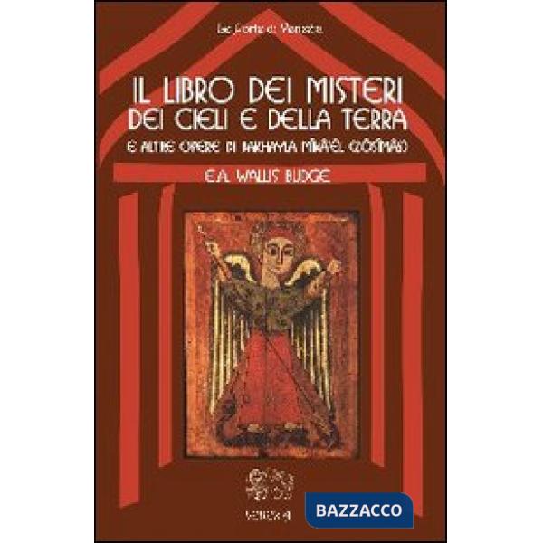 Libro dei misteri dei cieli e della terra (e altre opere di Bakhayla Mika'el, Zosimas) (Il)
