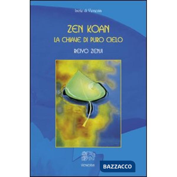 Zen Koan. La chiave di puro cielo