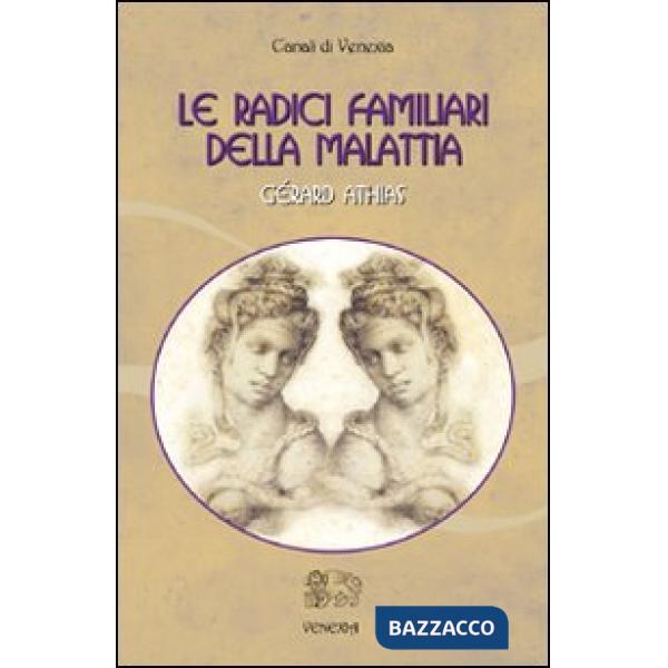 Radici familiari della malattia (Le)