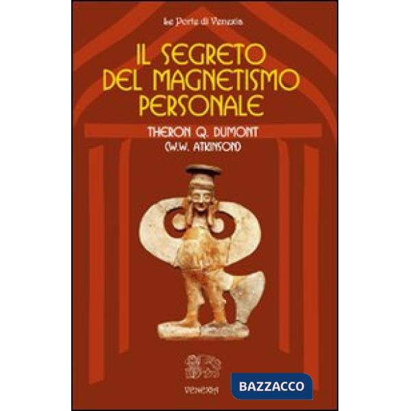 Segreto del magnetismo personale (Il)