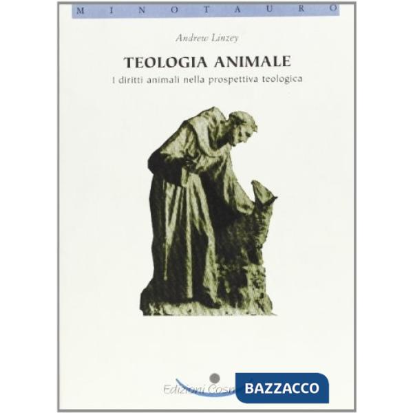 Teologia animale. I diritti animali nella prospettiva teologica