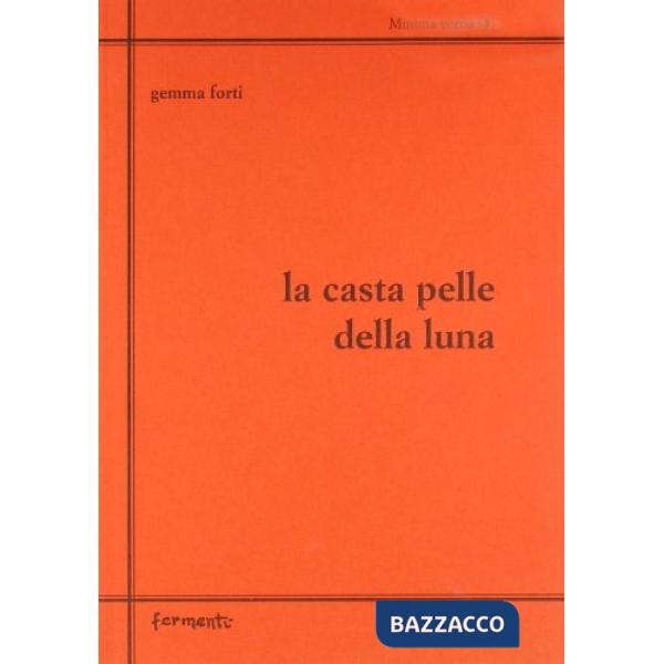 Casta pelle della luna (La)