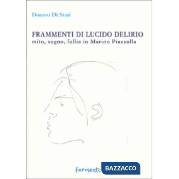 Frammenti di lucido delirio. Mito, sogno, follia in Marino Piazzolla