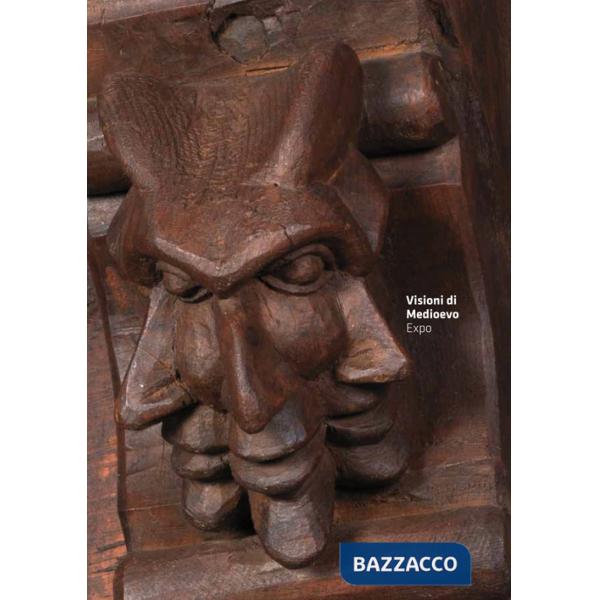 Visioni di medioevo. Ediz. italiana, francese e inglese