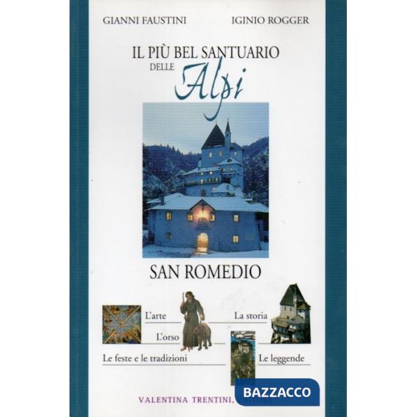 Più bel santuario delle Alpi. Guida a San Romedio (Il)