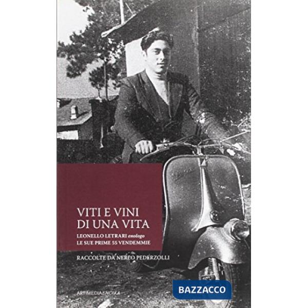 Viti e vini di una vita