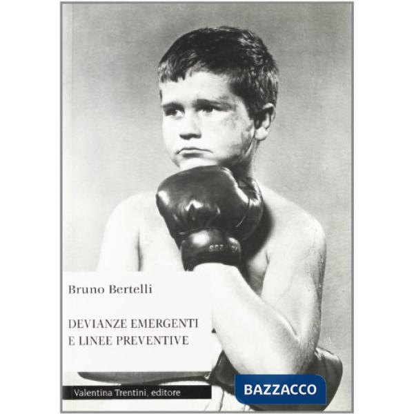Devianze emergenti e linee preventive