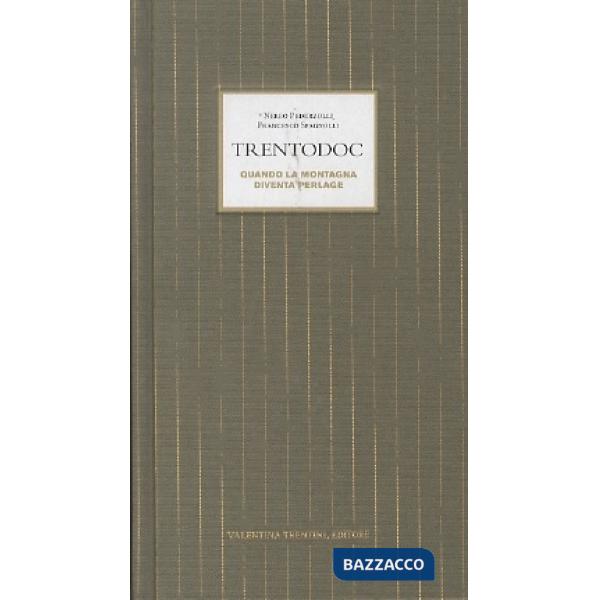 Trentodoc. Quando la montagna diventa perlage