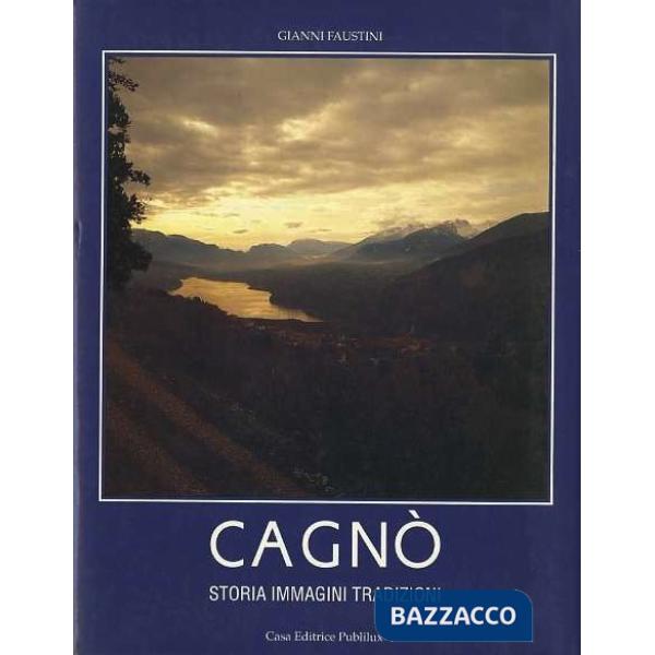 Cagnò. Un paese tra storia e cronaca