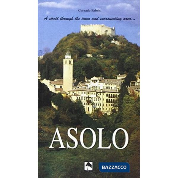 Asolo... Strolling through the town... And surrounding area