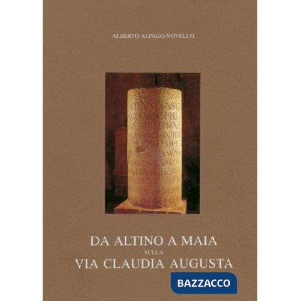 Da Altino A Maia sulla Claudia Augusta