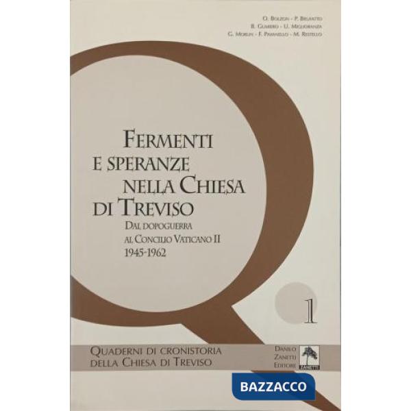 Fermenti e speranze nella Chiesa di Treviso dal dopoguerra al Concilio Vaticano II 1945-1962