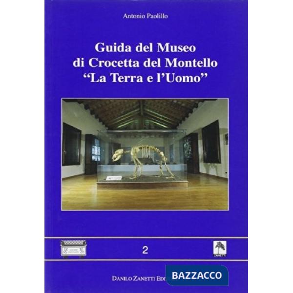 Guida del Museo di Crocetta del Montello «La terra e l'uomo»