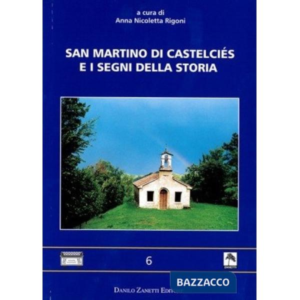 San Martino di Castelciés e i segni della storia