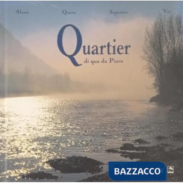 Quartier di qua da Piave. Alano, Quero, Segusino, Vas