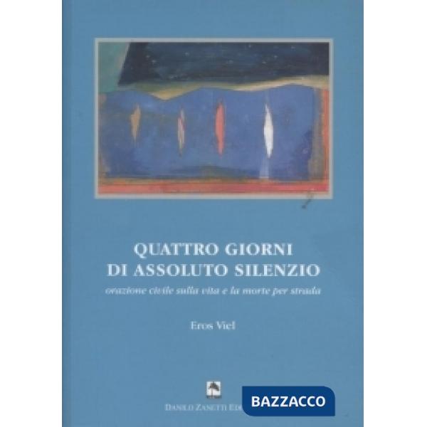 Quattro giorni di assoluto silenzio