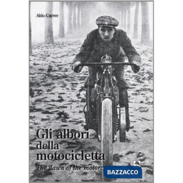 Albori della motocicletta-The dawn of the motorcycle (Gli)